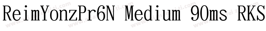ReimYonzPr6N Medium 90ms RKSJ H字体转换
